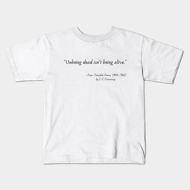 A Quote from "Complete Poems, 1904-1962" by E. E. Cummings Kids T-Shirt by Poemit